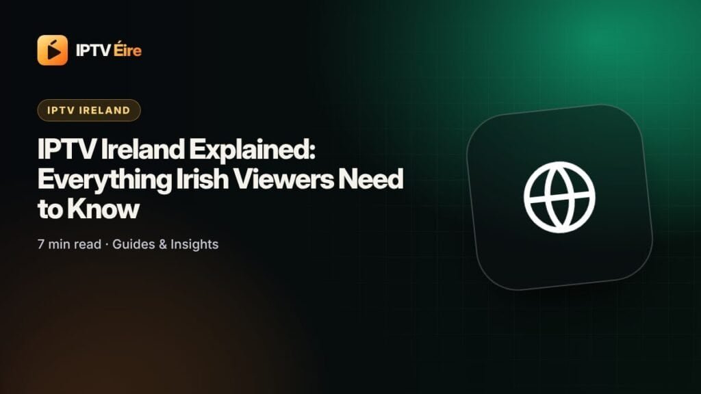 IPTV Ireland explained: how internet TV works for Irish homes